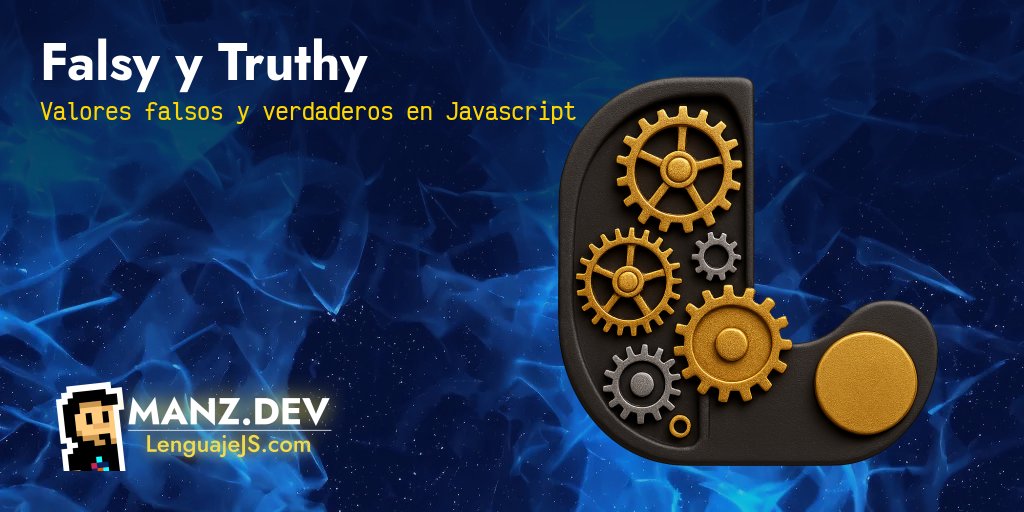 Falsy y Truthy - Javascript en español - Lenguaje JS